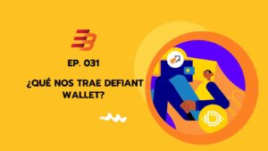 Bitcoin Escala 031 – ¿Qué nos trae Defiant Wallet?